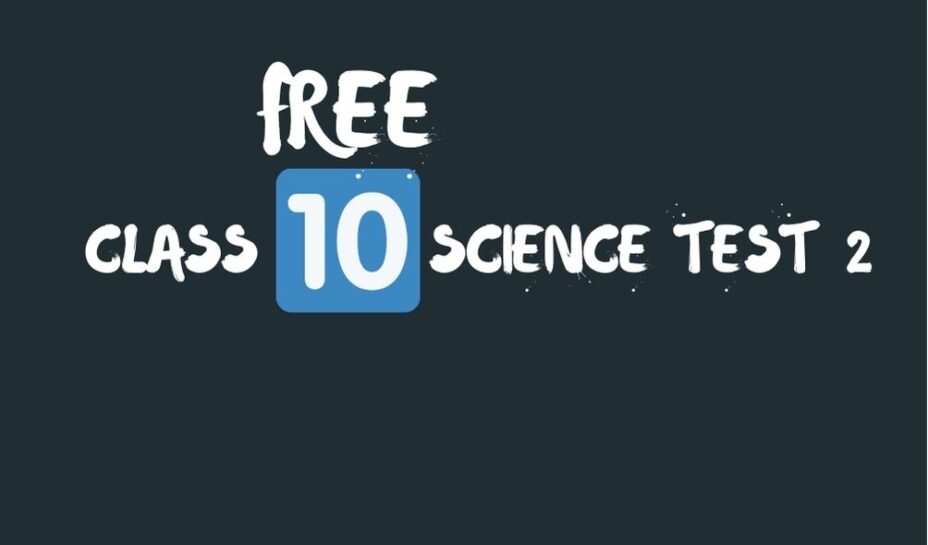 Free class 10 science mcq test