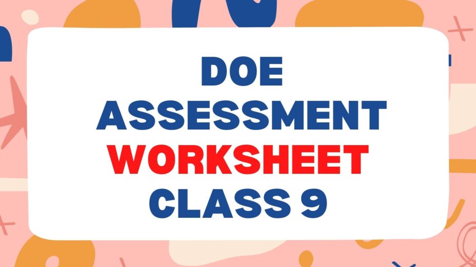 Doe Assessment Worksheet Class 9