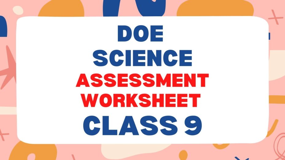 DOE Science Assessment Worksheet 3 Class 9 Online