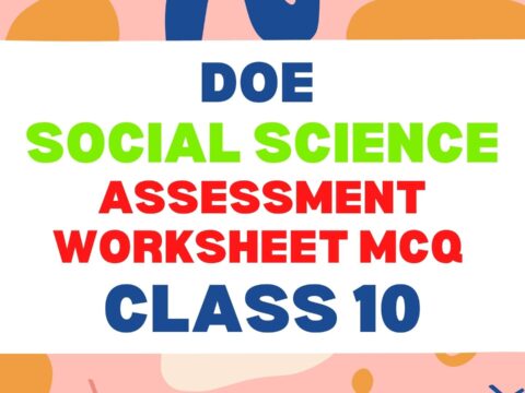 DoE sOCIAL SCIENCE ASSESSMENT WORKSHEET Class 10