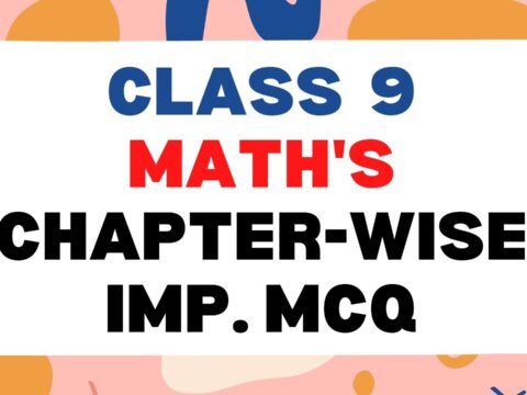 Class 9 Maths Chapter-wise Important MCQ