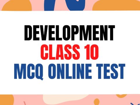 development class 10 mcq assertion and reasoning