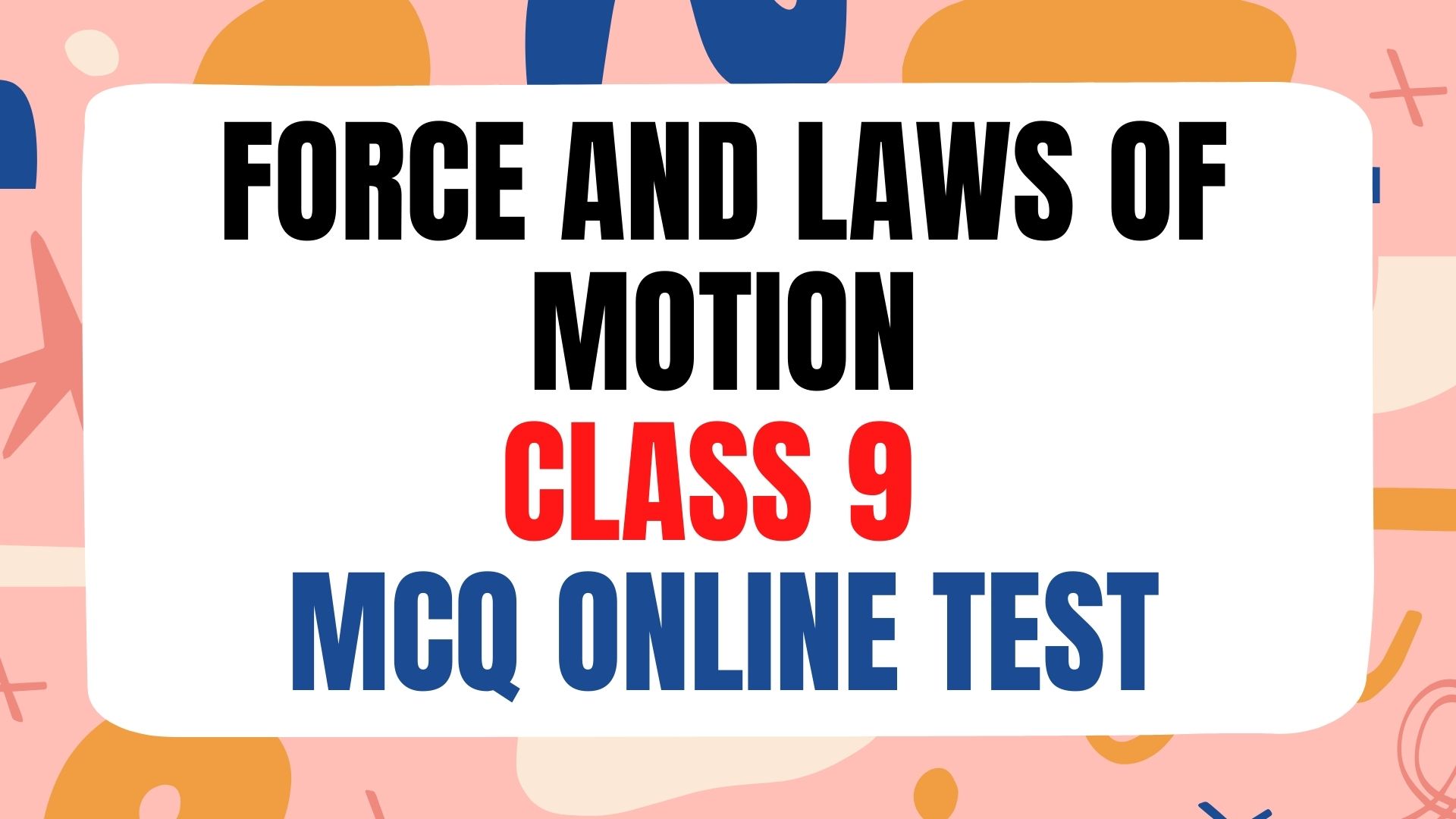 Force And Laws Of Motion Class 9 MCQ Online Test