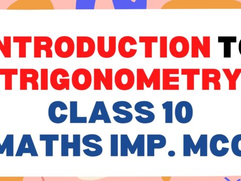 Introduction to Trigonometry Class 10 Maths Important MCQ