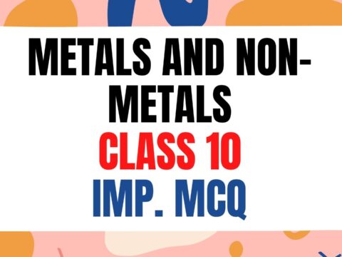 Metals and Non-Metals class 10 Important MCQ online test