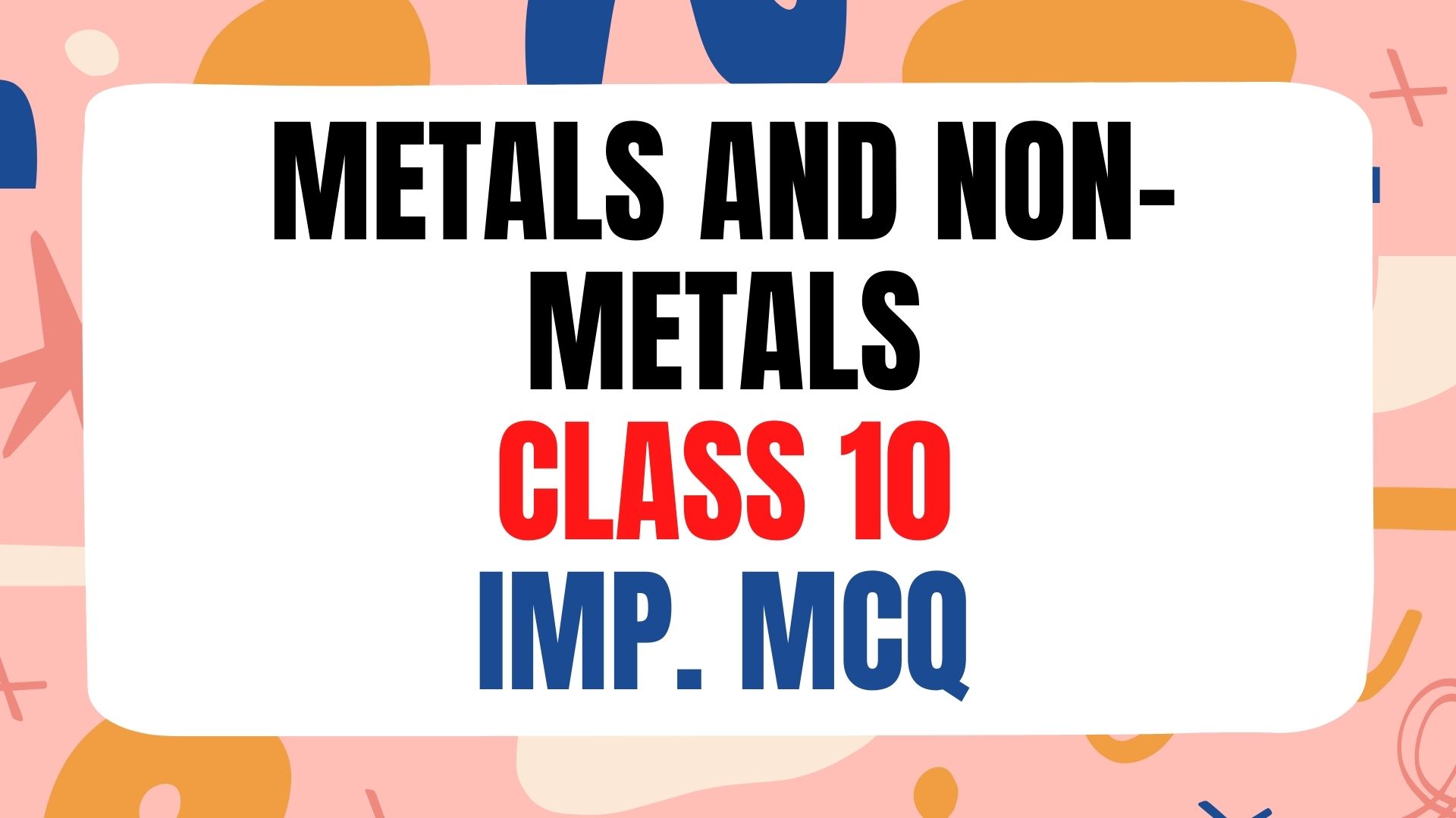 Metals And Non Metals Class 10 Important MCQ Online Test