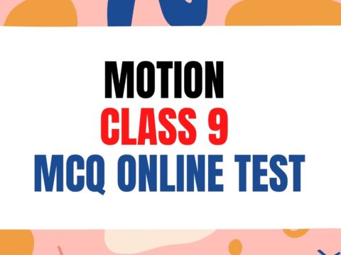 class 9 science chapter 8 mcq online test