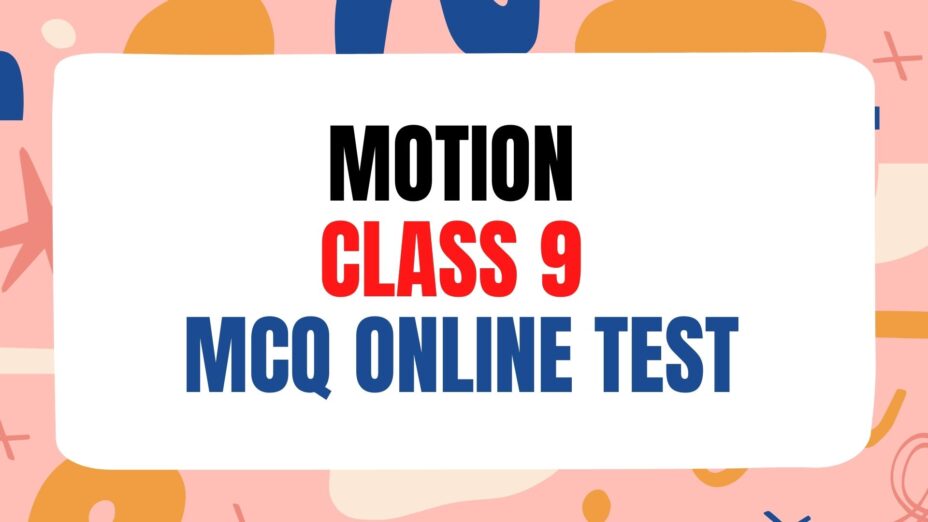 class 9 science chapter 8 mcq online test