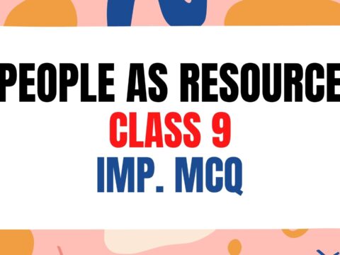 People as Resource Class 9 economics Important MCQ