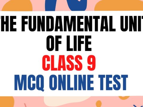 The fundamental unit of life class 9 mcq online test