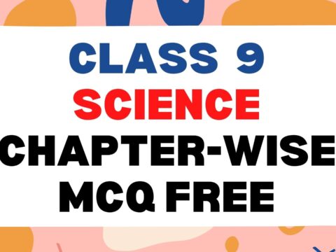 class 9 Science Chapter-wise mcq Free