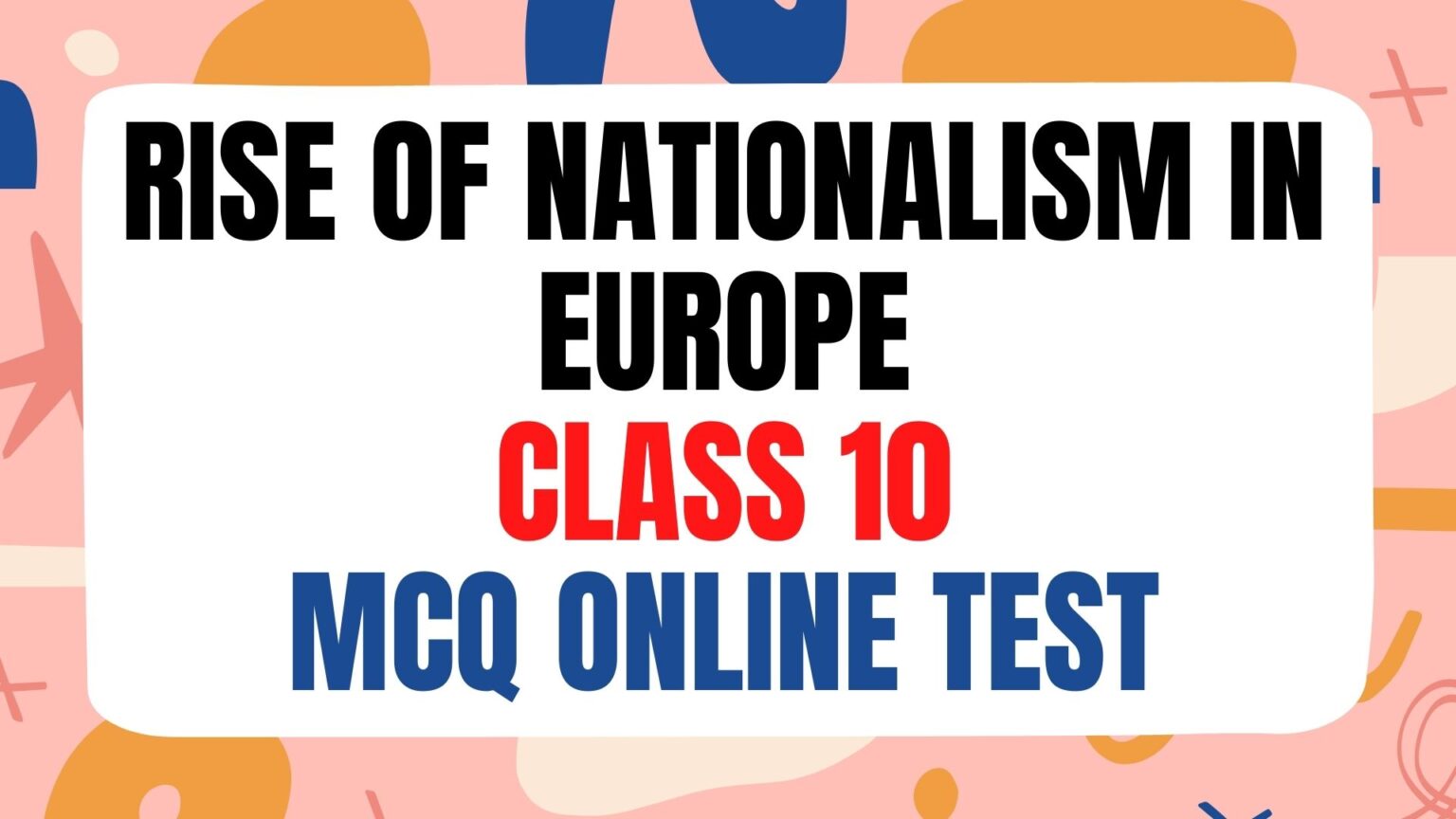 the rise of nationalism in europe class 10 mcq pdf download