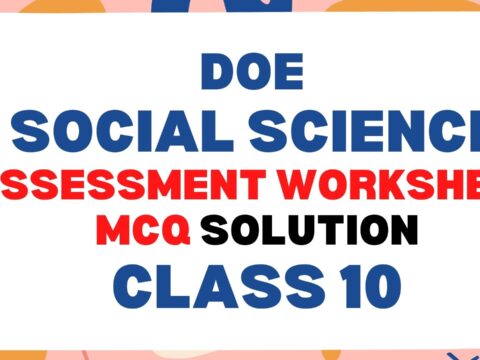 Class 10 social science DOE Assessment Worksheet MCQ with answers