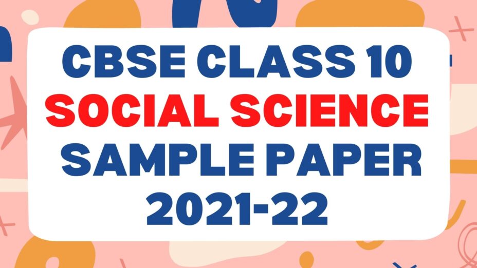 Class 10 social science Sample Paper Solution 2021-22