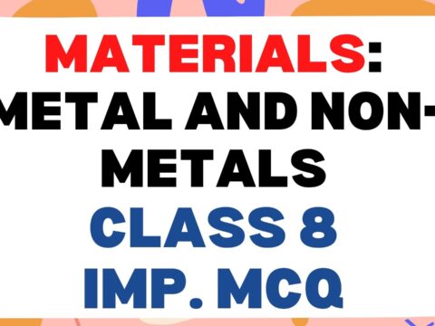 Materials Metal and Non-Metals class 8 Important MCQ