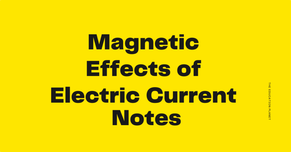 Magnetic Effects Electric Current notes