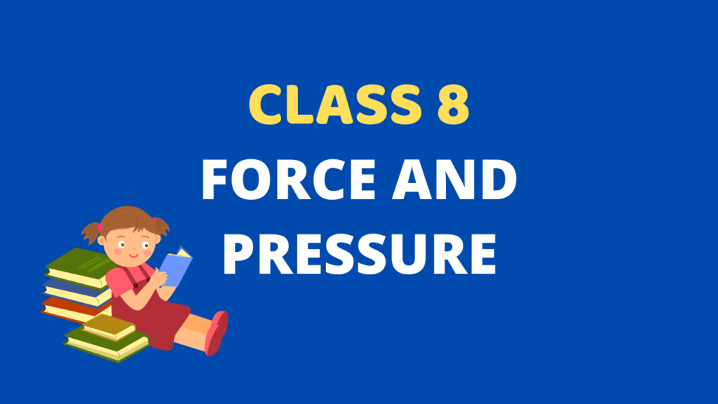 mcq-questions-for-class-8-science-chapter-8-force-and-pressure-with-answers