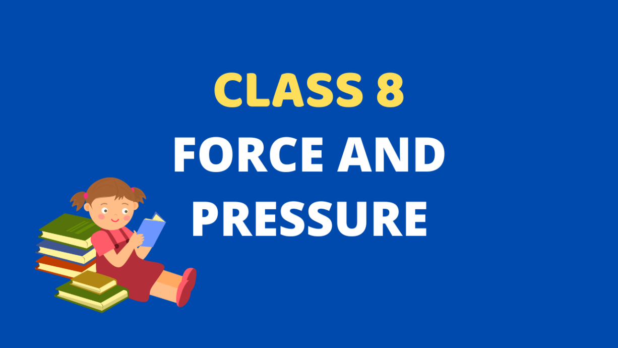 MCQ Questions for Class 8 Science Chapter 8 Force and Pressure with Answers