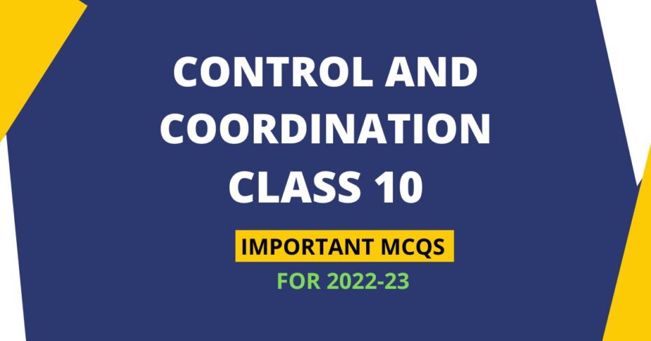 Control And Coordination Class 10 MCQ