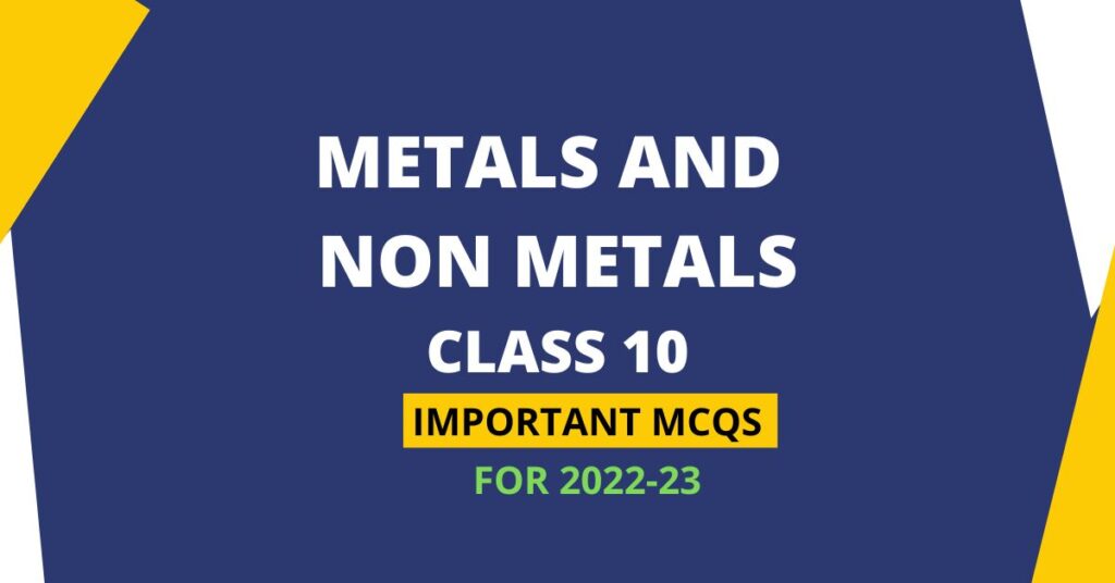 cbse-class-10-science-chapter-3-metal-and-non-metals-mcq-questions-with