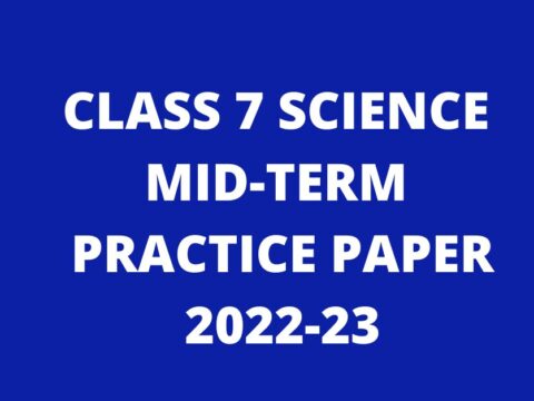 Class 7 Science Mid-Term Practice Paper 2022-23