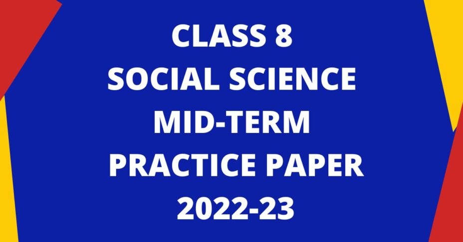 Social Science Mid-Term Practice Paper 2022-23