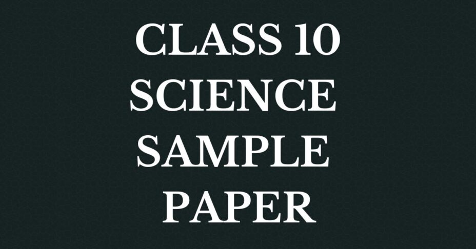 Science Sample paper Class 10 2022-23