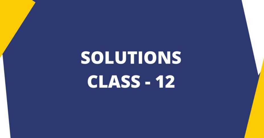 Solutions Class 12 MCQ