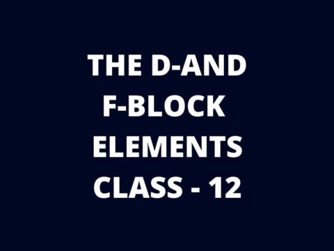 The d-and f-Block Elements Class 12 MCQs