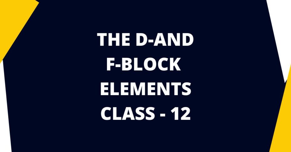 The d-and f-Block Elements Class 12 MCQs