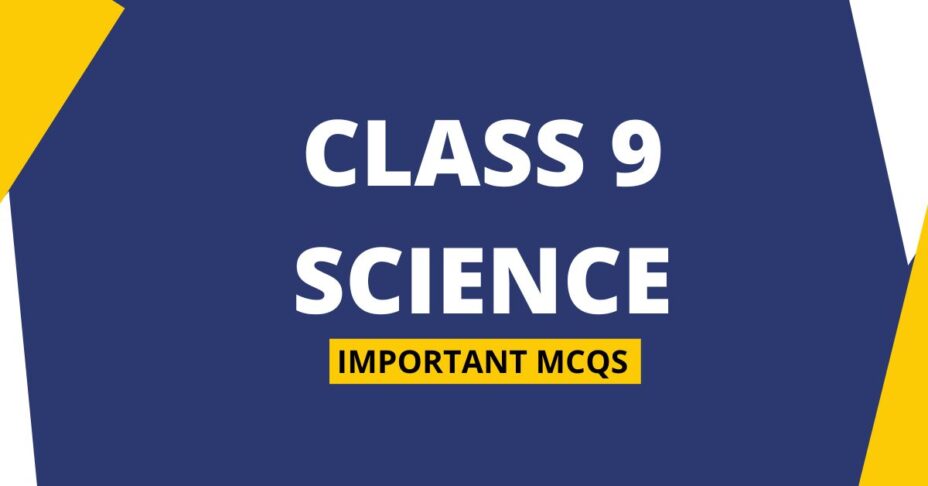 class 9 science chapter wise mcq