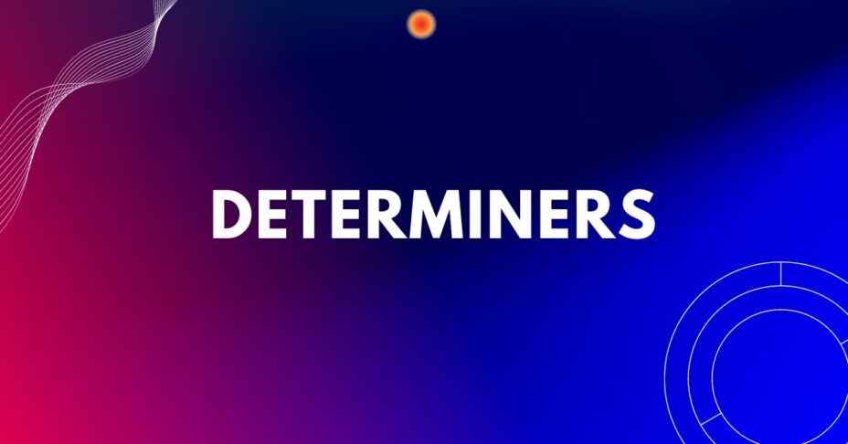 Determiners Quiz