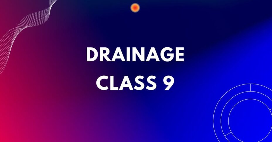 Drainage Class 9 mcq question answers