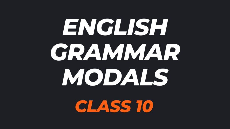 English Grammar Modals Class 10 MCQs with answers