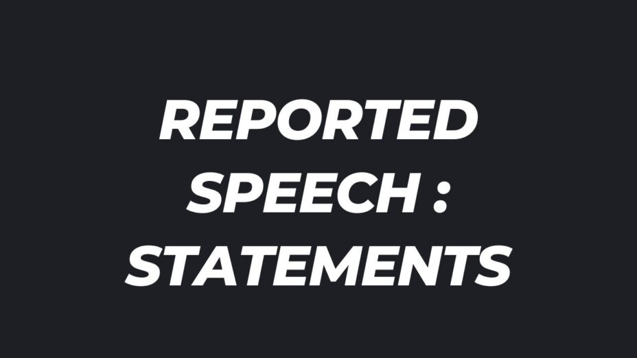 Reported Speech - Rules, Statements, Questions