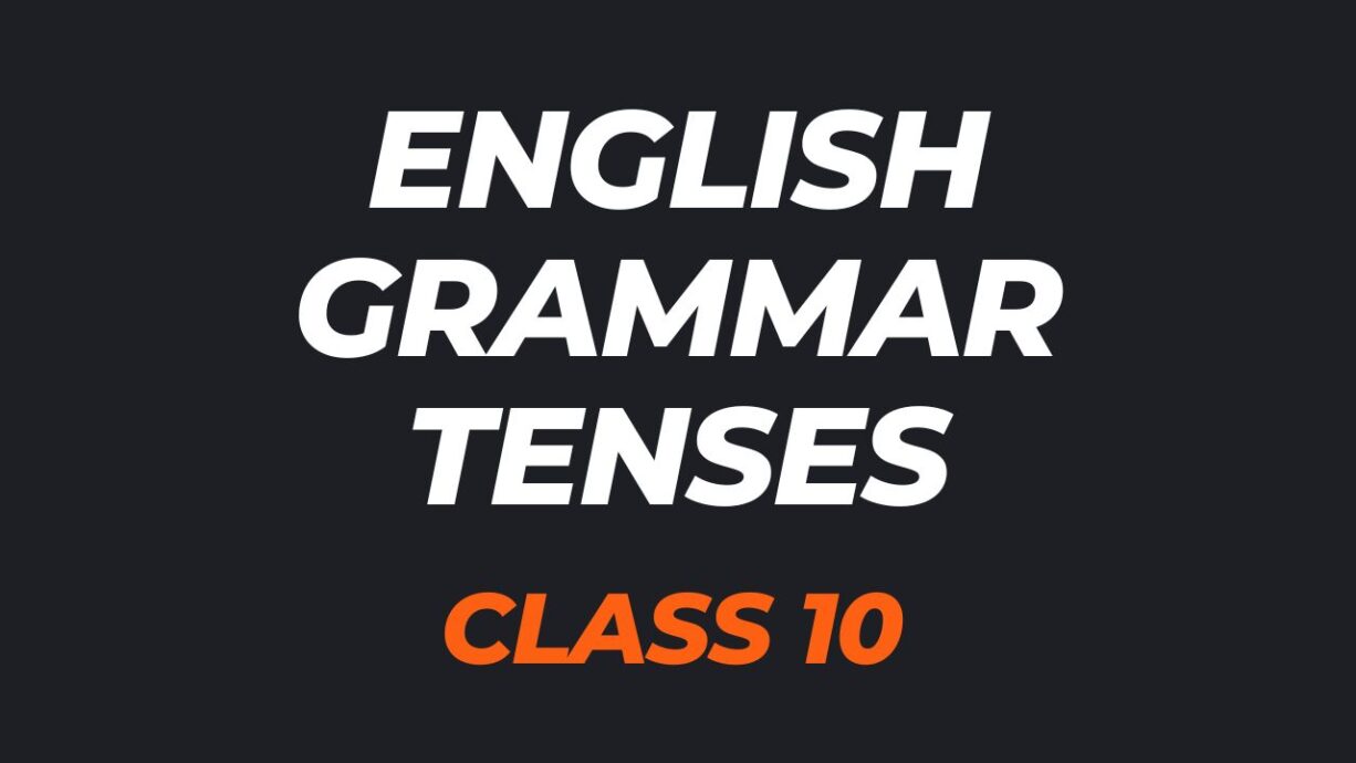 CBSE Class 10 English Grammar Tenses MCQs With Answers