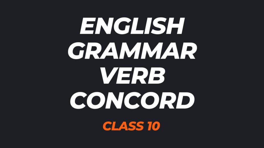 English Grammar Verb Concord Class 10 MCQs with answers