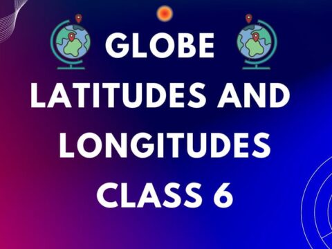 Globe: Latitudes and Longitudes MCQs