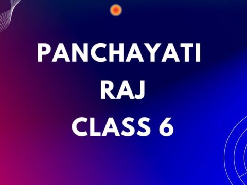 Panchayati Raj Class 6 MCQs Questions with Answers