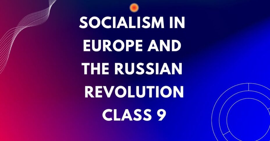 Socialism in Europe and the Russian Revolution Class 9 mcq question with answers