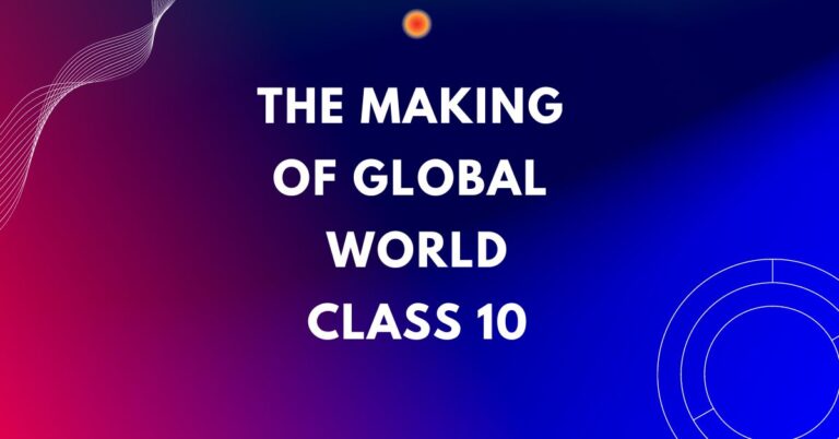 the-making-of-a-global-world-mcqs-cbse-class-10