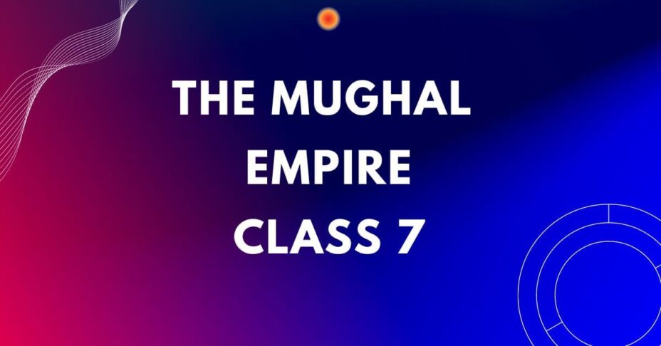 the mughal empire class 7 mcq with answers