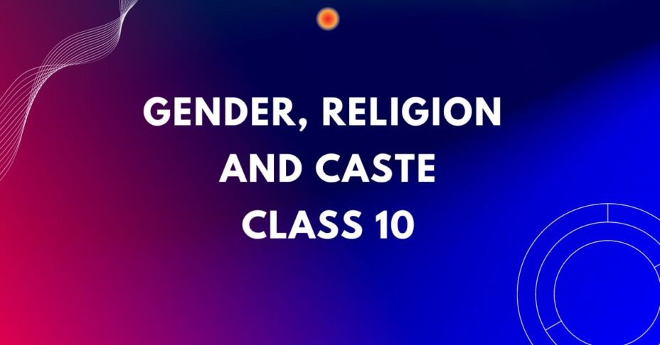 gender religion and caste Class 10 mcqs