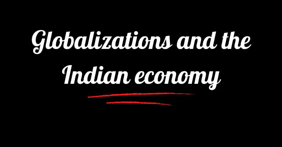 Globalizations and the Indian economy class 10 SST MCQ