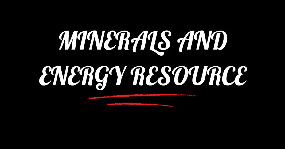 MINERALS AND ENERGY RESOURCE class 10 SST MCQ