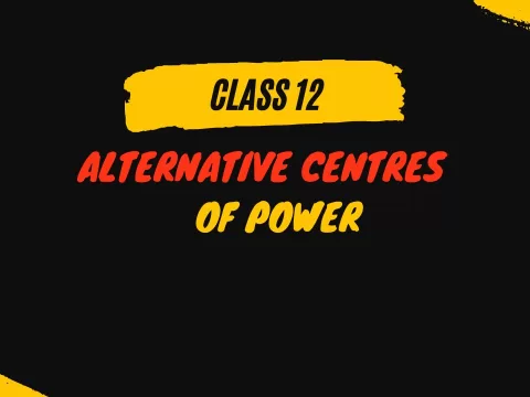 Alternative Centres of Power MCQ Questions for Class 12 Political Science