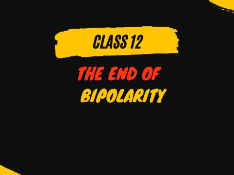 The End of Bipolarity Class 12 MCQs Questions with Answers