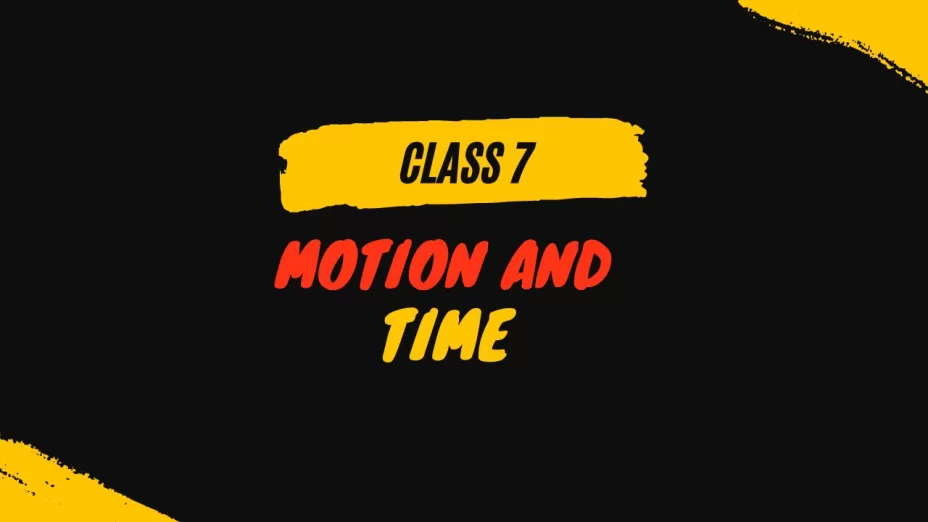 Motion and Time class 7