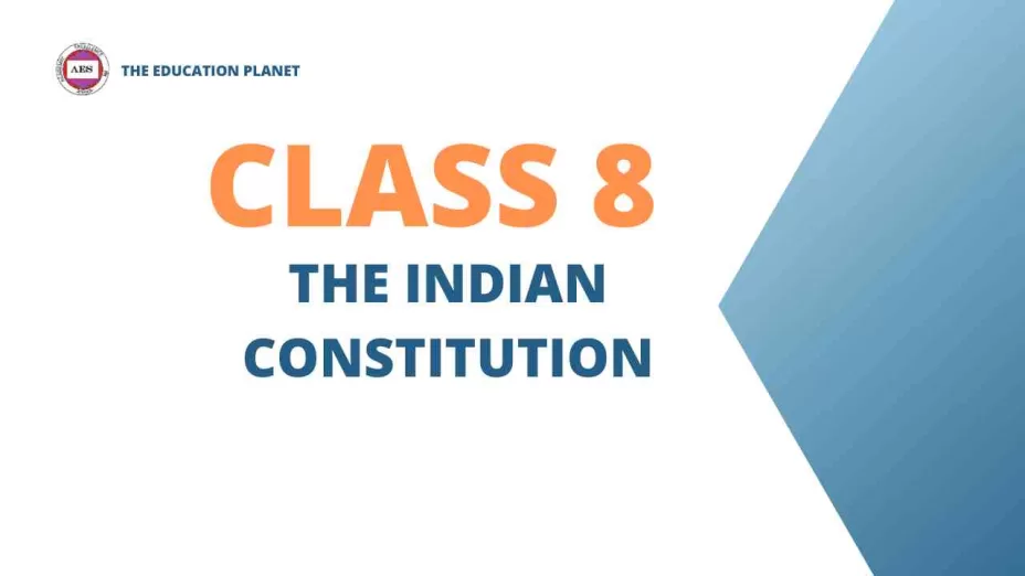 The Indian Constitution Class 8