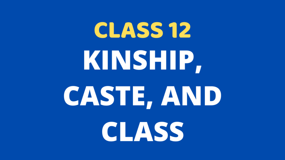 Kinship, Caste, and Class Class 12 Extra mcq